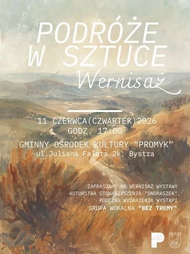 Wernisaż wystawy „Podróże w sztuce” w Bystrej