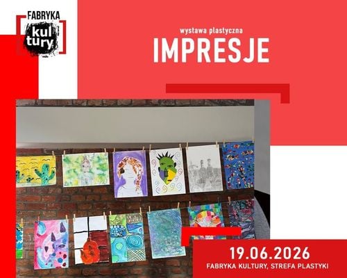 Impresje – wystawa prac plastycznych GOK Chybie w Fabryce Kultury