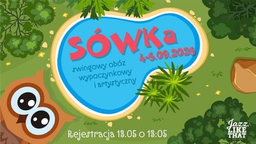 Swingowy obóz artystyczny SóWKa 2026 w Tresnej nad Jeziorem Żywieckim
