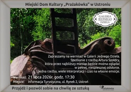 Wernisaż rzeźby Artura Szołdry w Ustroniu – Galeria Jednego Dzieła