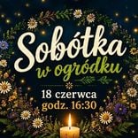 Sobótka Nocy Kupały w Ogródku MDK w Czechowicach-Dziedzicach