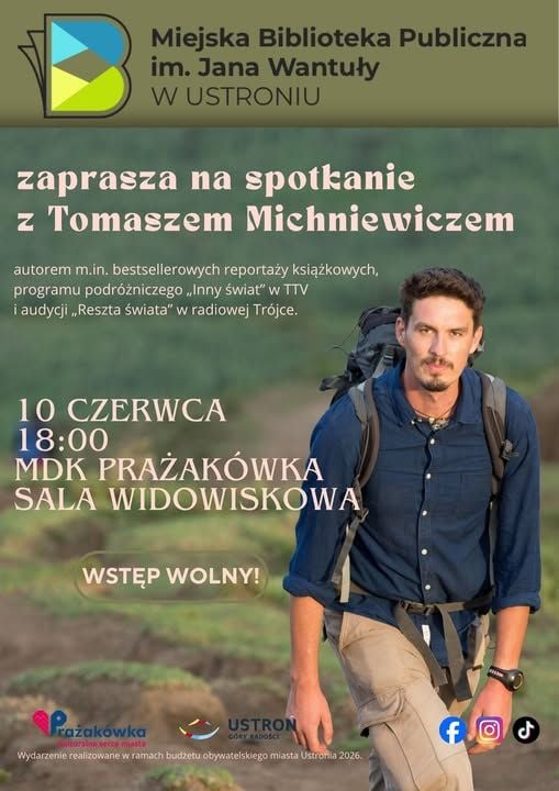 Spotkanie z podróżnikiem Tomaszem Michniewiczem w Ustroniu