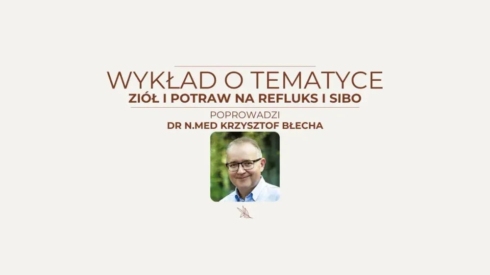 Wykład o ziołach i potrawach przy refluksie i SIBO w Żywcu