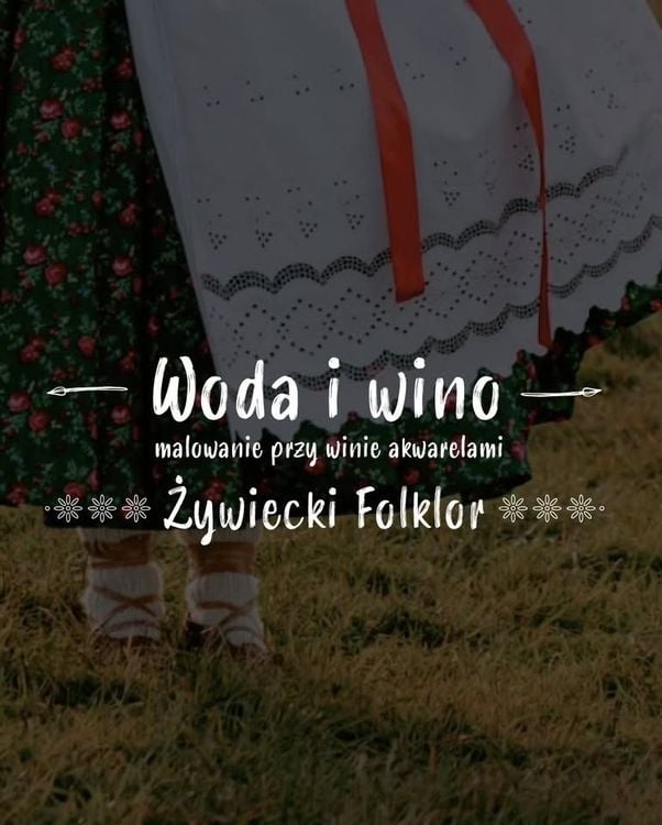 Malowanie akwarelą z folklorem i winem w Żywcu