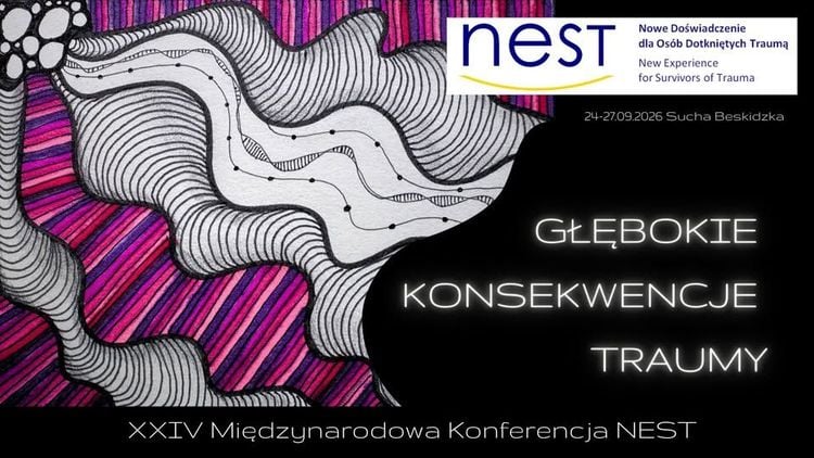 XXIV Międzynarodowa Konferencja NEST w Suchej Beskidzkiej: Trauma i jej konsekwencje