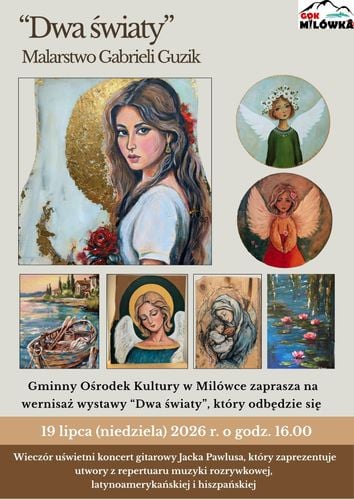 🎨 Wernisaż wystawy „Dwa światy" Gabrieli Guzik