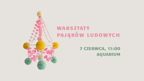 Warsztaty tradycyjnego tworzenia pająków ludowych w Bielsku-Białej