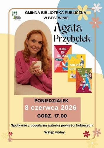 Spotkanie z Agatą Przybyłek w Bestwinie