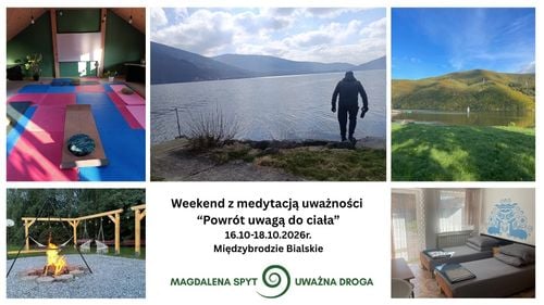 Weekend medytacji uważności w Międzybrodziu Bialskim – Powrót do ciała